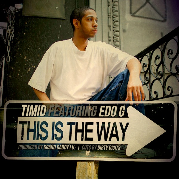 Timid featuring Edo G "This Is The Way"
